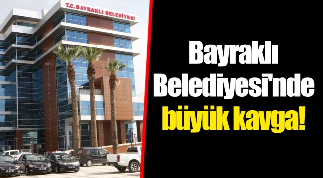 Bayraklı Belediyesi'nde büyük kavga!