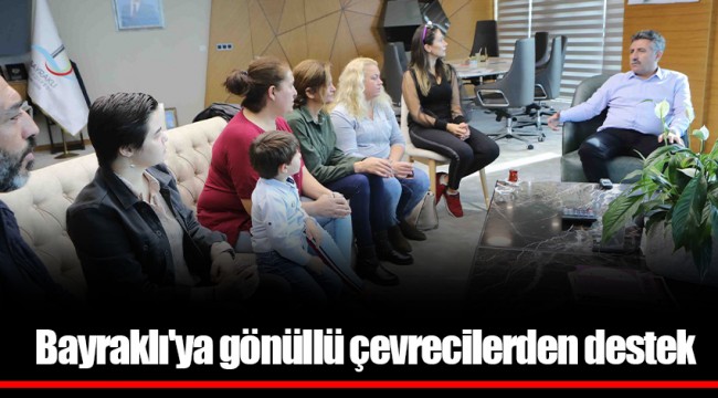 Bayraklı'ya gönüllü çevrecilerden destek