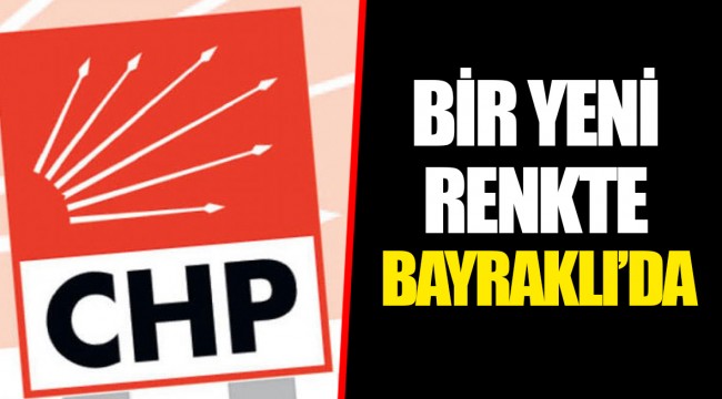 BİR YENİ RENKTE BAYRAKLI’DA