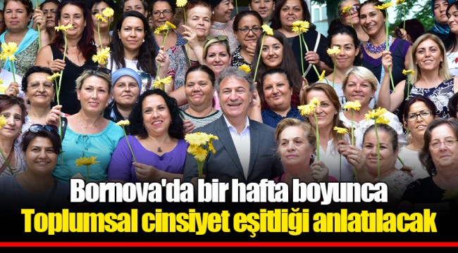 Bornova'da bir hafta boyunca  Toplumsal cinsiyet eşitliği anlatılacak