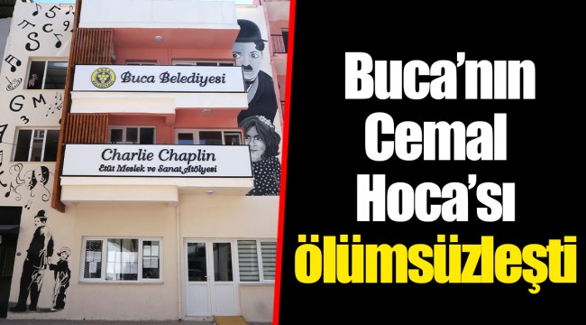  Buca’nın Cemal Hoca’sı ölümsüzleşti
