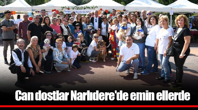 Can dostlar Narlıdere'de emin ellerde