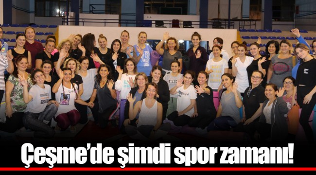 Çeşme’de şimdi spor zamanı!
