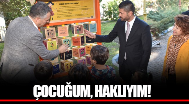 ÇOCUĞUM, HAKLIYIM!