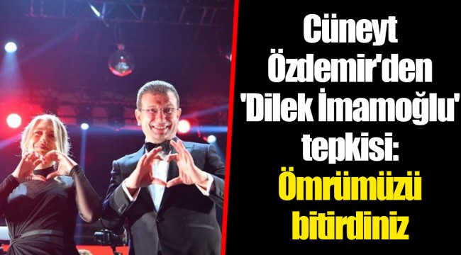 Cüneyt Özdemir'den 'Dilek İmamoğlu' tepkisi: Ömrümüzü bitirdiniz