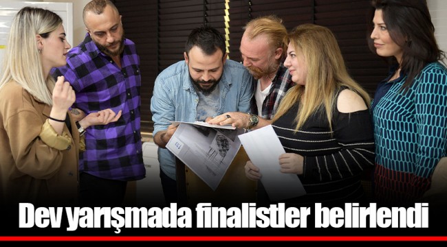 Dev yarışmada finalistler belirlendi