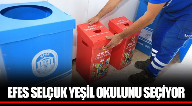 EFES SELÇUK YEŞİL OKULUNU SEÇİYOR