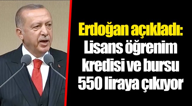 Erdoğan açıkladı: Lisans öğrenim kredisi ve bursu 550 liraya çıkıyor