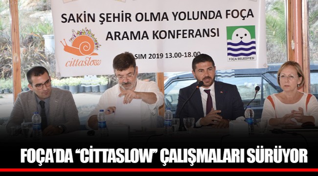 FOÇA’DA ‘‘CİTTASLOW’’ ÇALIŞMALARI SÜRÜYOR