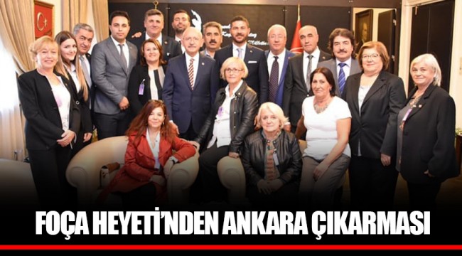FOÇA HEYETİ’NDEN ANKARA ÇIKARMASI