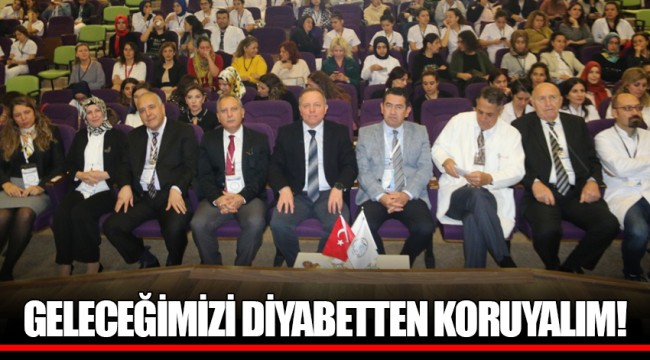 GELECEĞİMİZİ DİYABETTEN KORUYALIM!