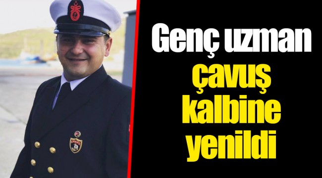 Genç uzman çavuş kalbine yenildi