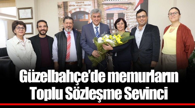 Güzelbahçe’de memurların Toplu Sözleşme Sevinci