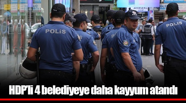HDP’li 4 belediyeye daha kayyum atandı