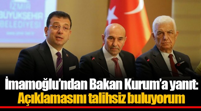 İmamoğlu’ndan Bakan Kurum’a yanıt: Açıklamasını talihsiz buluyorum