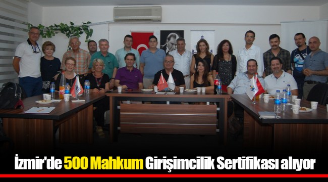İzmir'de 500 Mahkum Girişimcilik Sertifikası alıyor