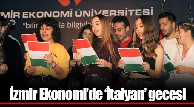 İzmir Ekonomi’de ‘İtalyan’ gecesi