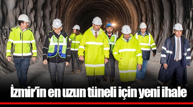 İzmir’in en uzun tüneli için yeni ihale