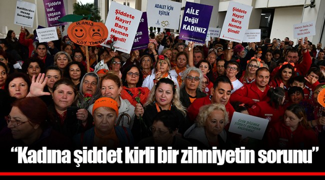 “Kadına şiddet kirli bir zihniyetin sorunu”