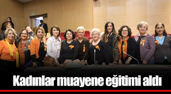 Kadınlar muayene eğitimi aldı