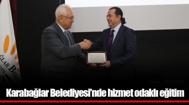 Karabağlar Belediyesi’nde hizmet odaklı eğitim
