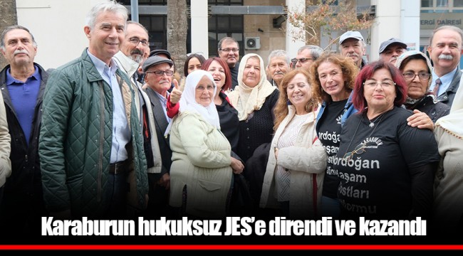 Karaburun hukuksuz JES’e direndi ve kazandı