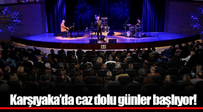 Karşıyaka’da caz dolu günler başlıyor!