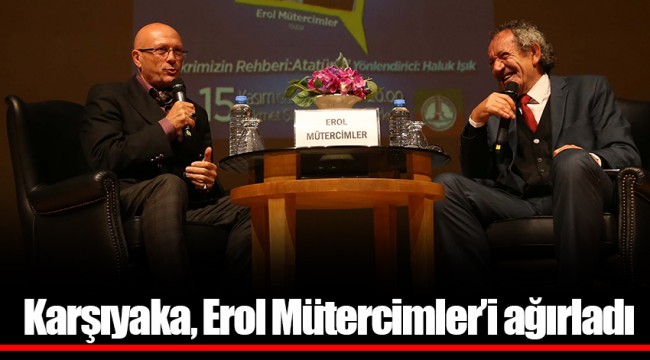 Karşıyaka, Erol Mütercimler’i ağırladı