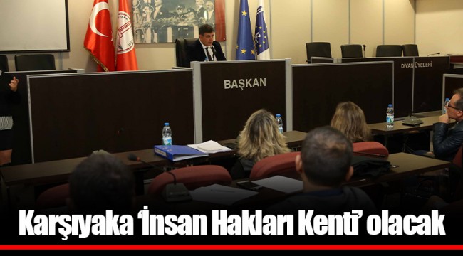 Karşıyaka ‘İnsan Hakları Kenti’ olacak