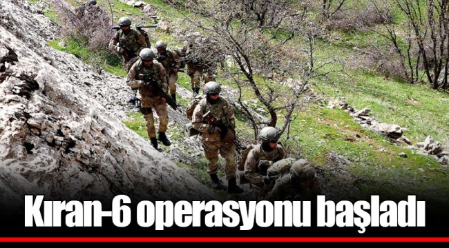 Kıran-6 operasyonu başladı