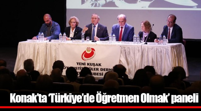 Konak’ta ‘Türkiye’de Öğretmen Olmak’ paneli