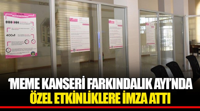 ‘MEME KANSERİ FARKINDALIK AYI’NDA ÖZEL ETKİNLİKLERE İMZA ATTI