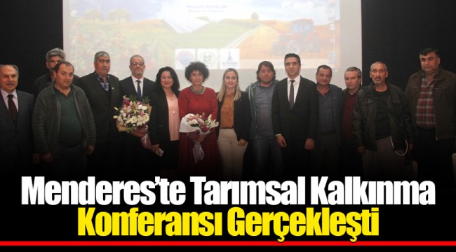 Menderes’te Tarımsal Kalkınma Konferansı Gerçekleşti