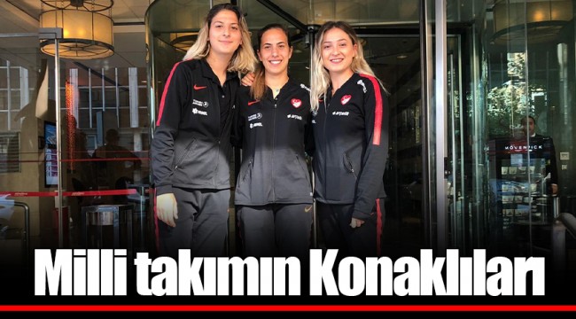 Milli takımın Konaklıları
