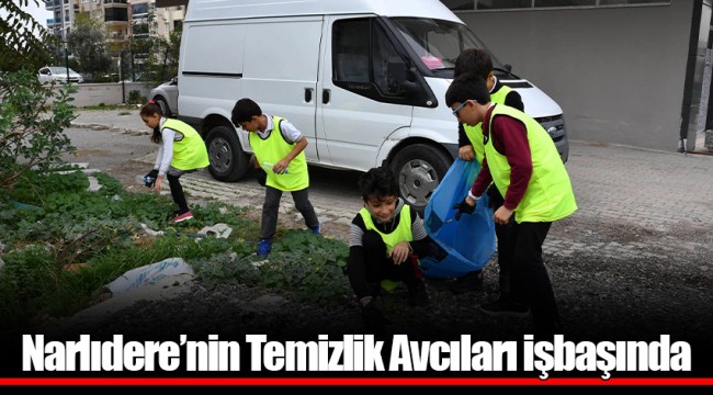 Narlıdere’nin Temizlik Avcıları işbaşında  