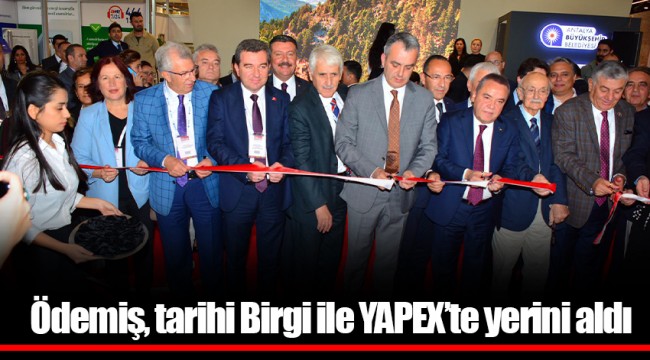 Ödemiş, tarihi Birgi ile YAPEX’te yerini aldı