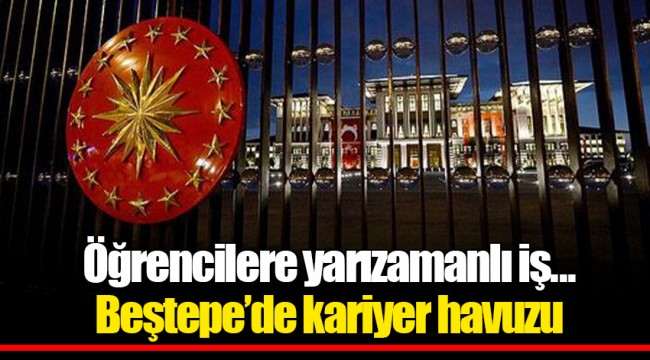Öğrencilere yarızamanlı iş... Beştepe’de kariyer havuzu