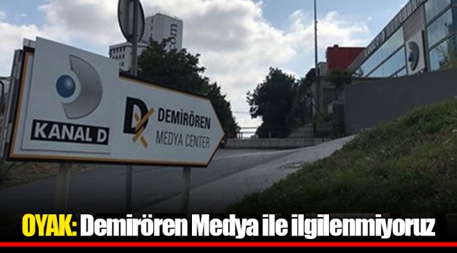 OYAK: Demirören Medya ile ilgilenmiyoruz
