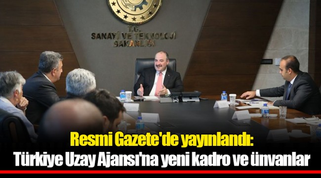 Resmi Gazete'de yayınlandı: Türkiye Uzay Ajansı'na yeni kadro ve ünvanlar