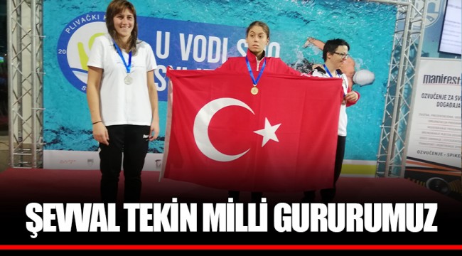 ŞEVVAL TEKİN MİLLİ GURURUMUZ