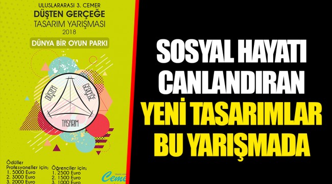 SOSYAL HAYATI CANLANDIRAN YENİ TASARIMLAR BU YARIŞMADA
