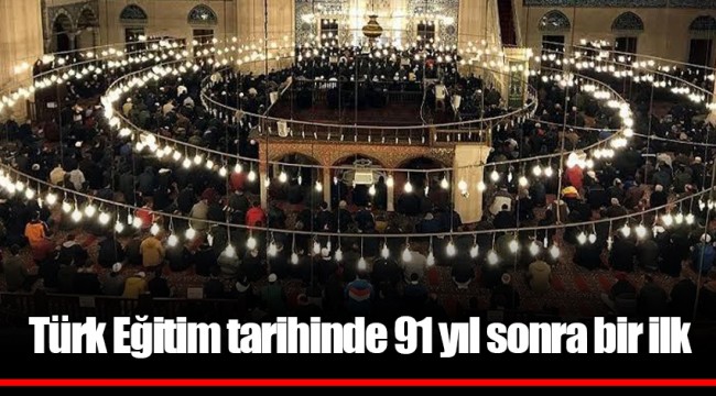 Türk Eğitim tarihinde 91 yıl sonra bir ilk