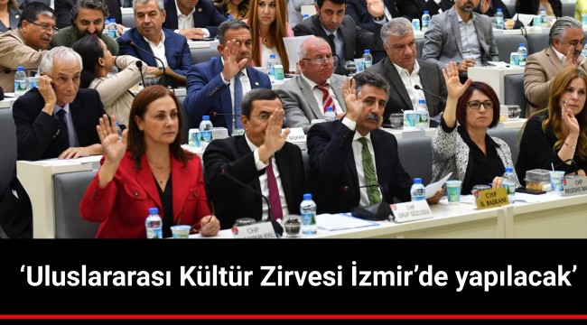 ‘Uluslararası Kültür Zirvesi İzmir’de yapılacak’