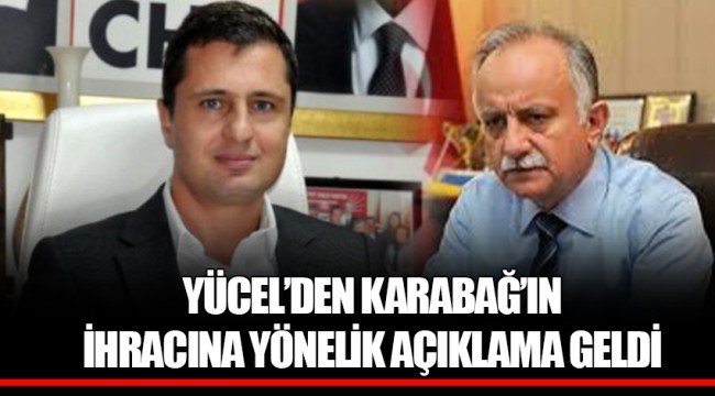 YÜCEL'DEN KARABAĞ'IN İHRACINA YÖNELİK AÇIKLAMA GELDİ