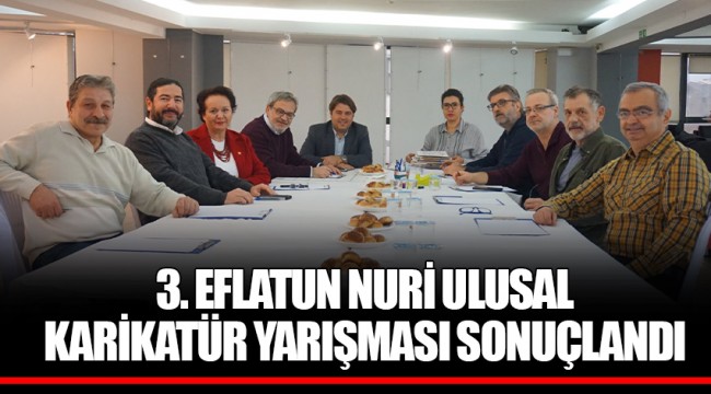 3. EFLATUN NURİ ULUSAL KARİKATÜR YARIŞMASI SONUÇLANDI