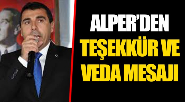 ALPER’DEN TEŞEKKÜR VE VEDA MESAJI