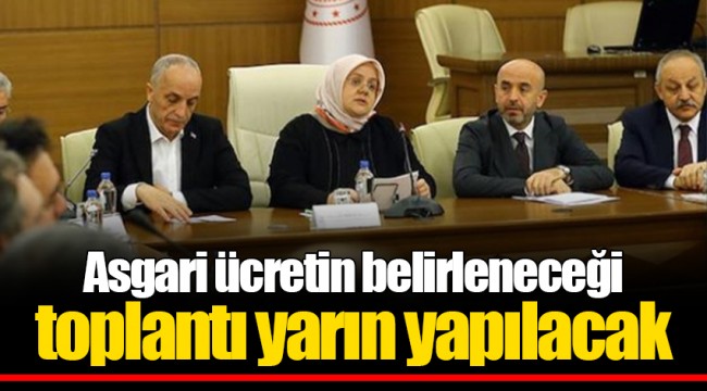 Asgari ücretin belirleneceği toplantı yarın yapılacak