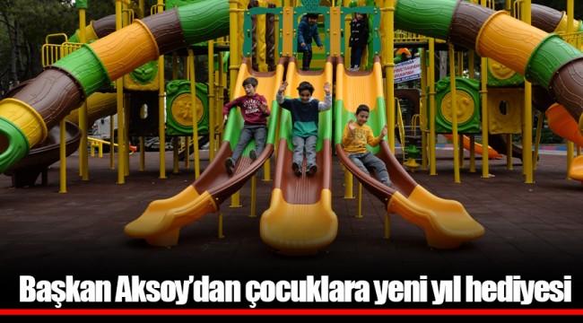 Başkan Aksoy’dan çocuklara yeni yıl hediyesi