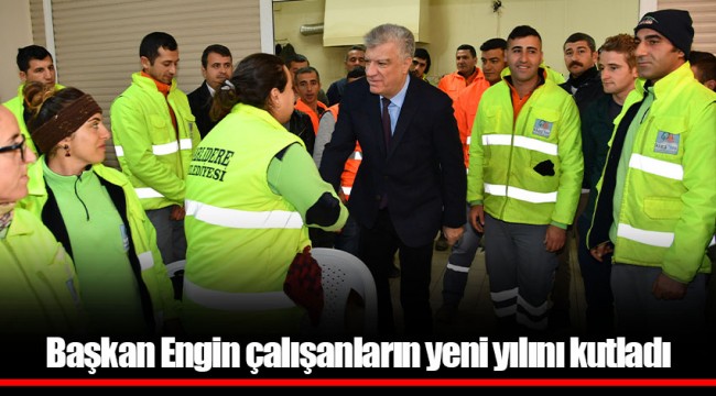 Başkan Engin çalışanların yeni yılını kutladı