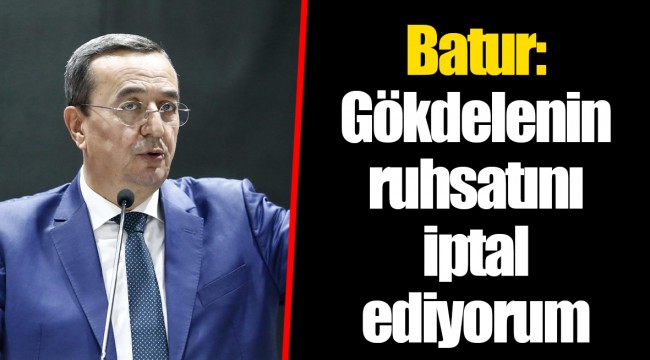 Batur: Gökdelenin ruhsatını iptal ediyorum